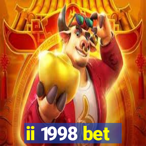 ii 1998 bet